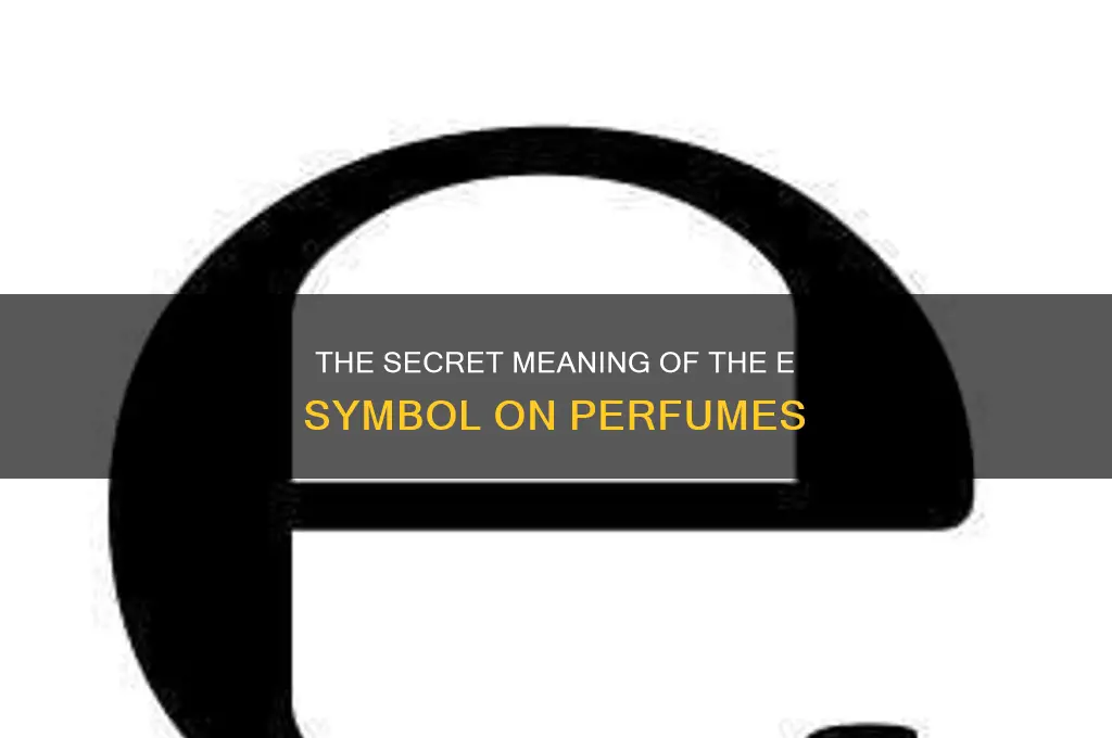 what is that e symbol on perfume