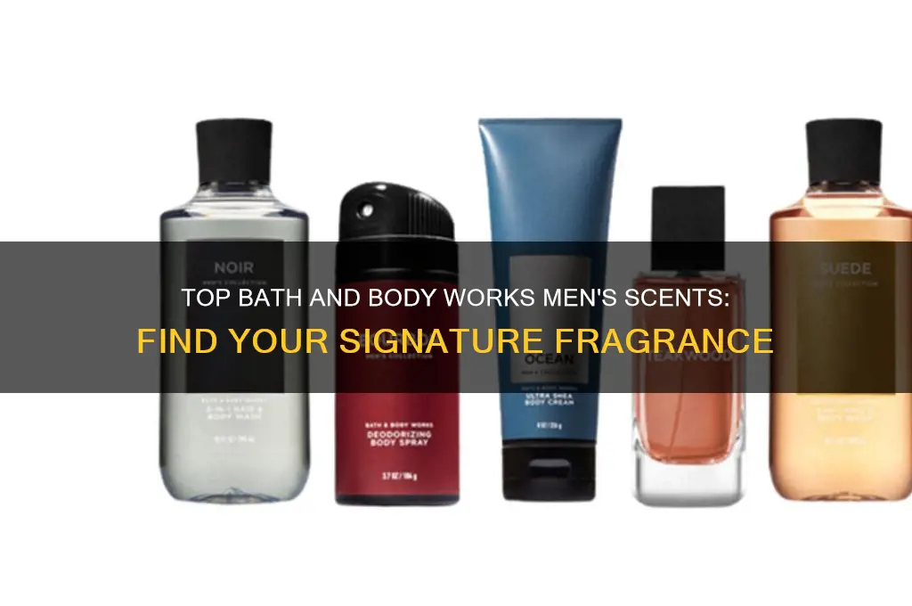 what is the best bath and body works men