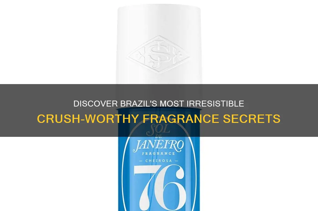 what is the best brazilian crush scent