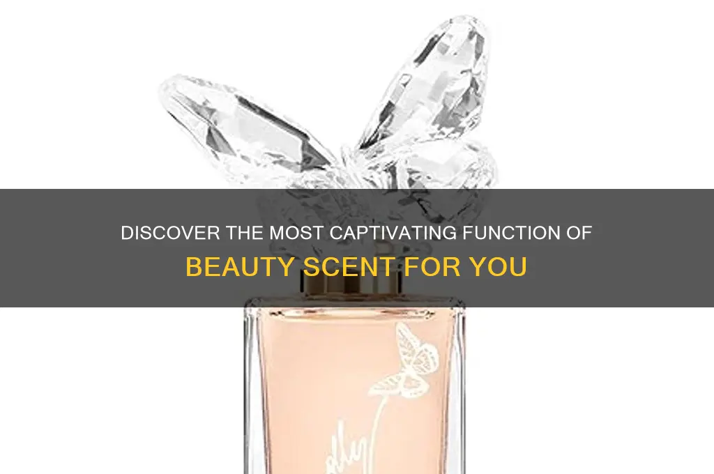 what is the best function of beauty scent