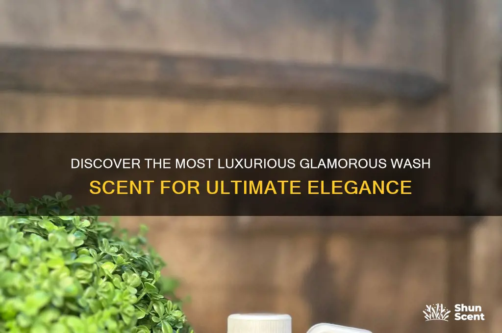 what is the best glamorous wash scent