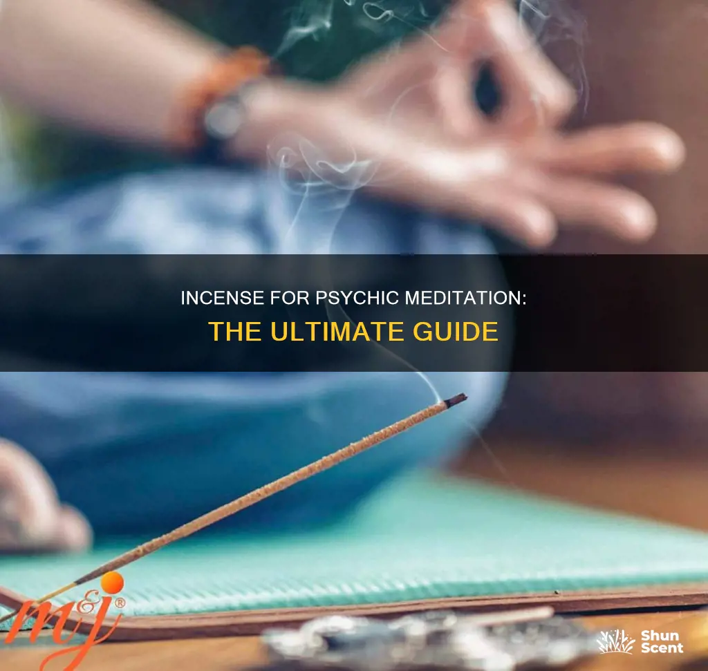 what is the best incense for psychic meditation