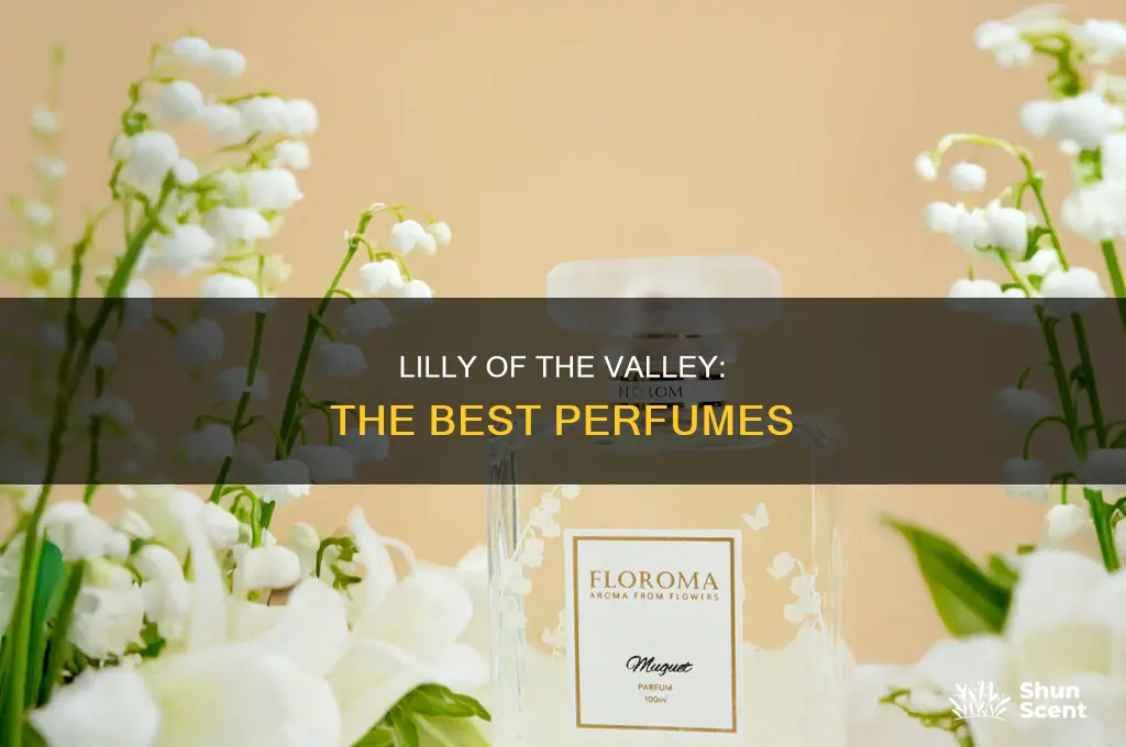 what is the best lilly of the valley perfum
