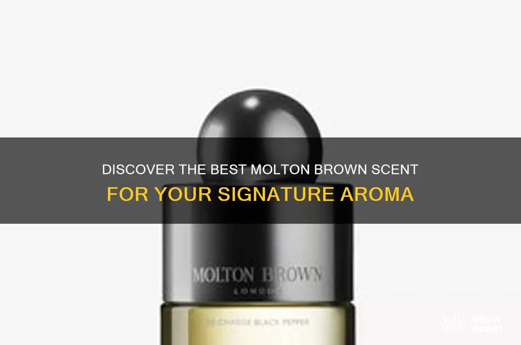 what is the best molton brown scent