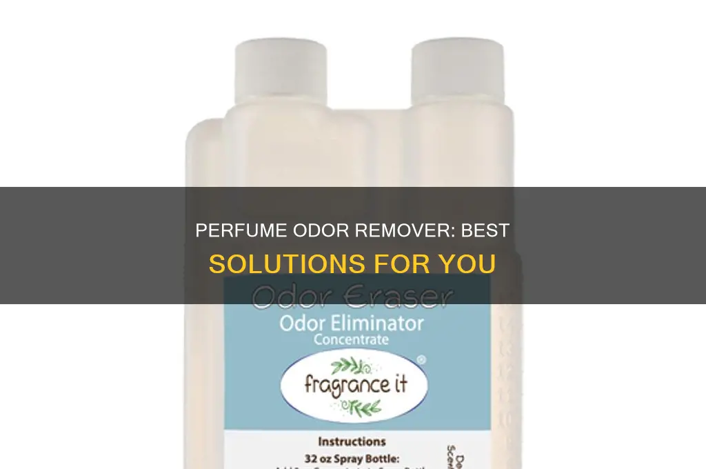 what is the best perfume odor remover