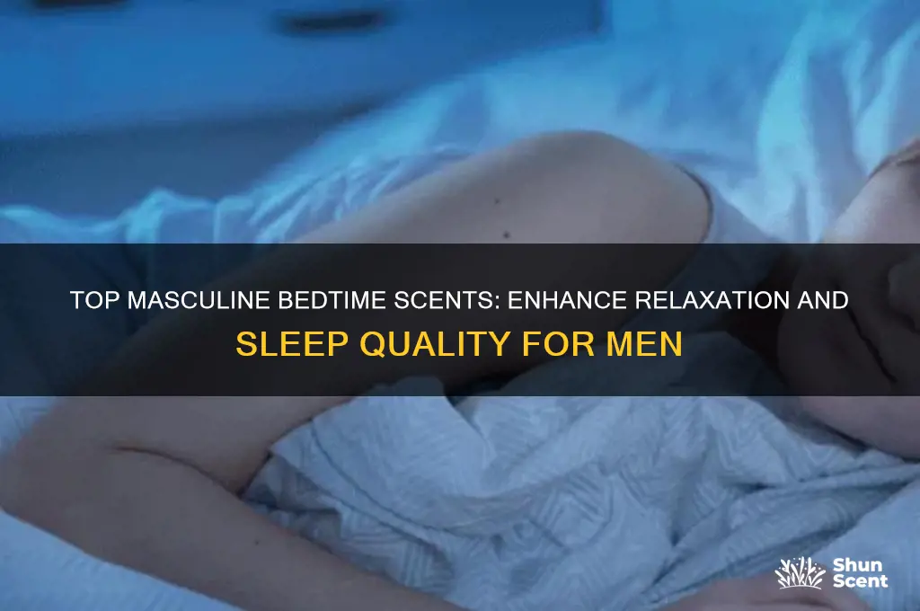 what is the best scent for bed men