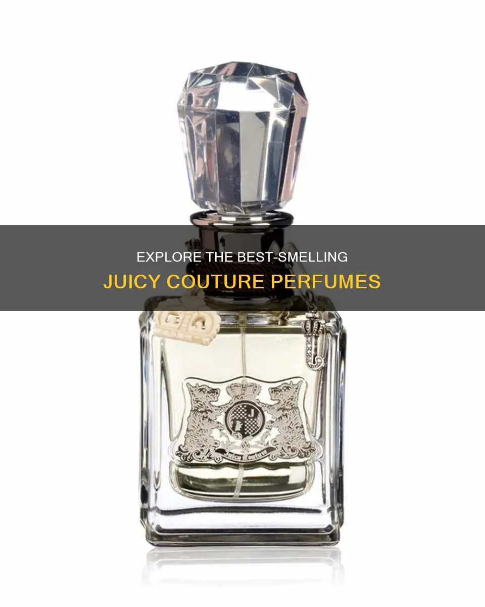 what is the best smelling juicy couture perfume