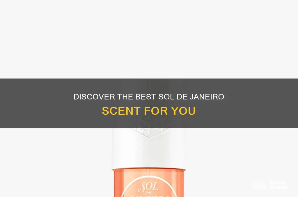 what is the best sol janeiro scent