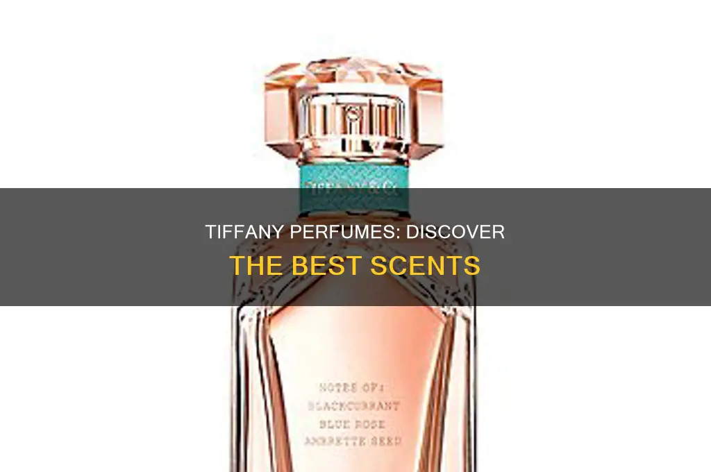 what is the best tiffany perfume