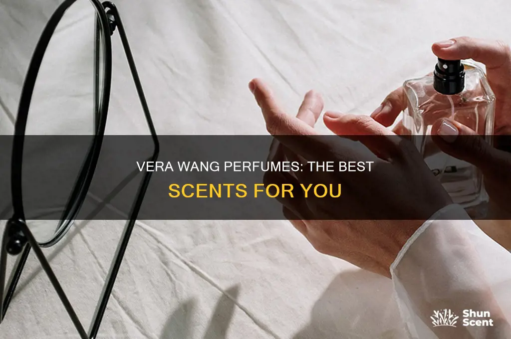 what is the best vera wang perfume