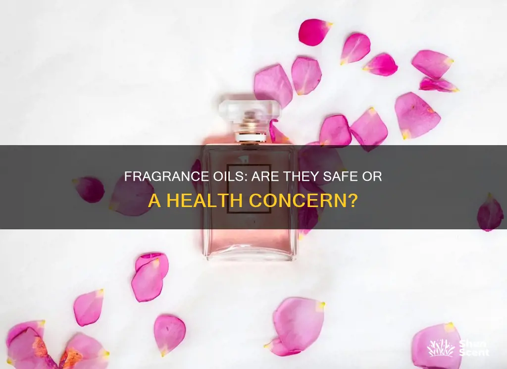 what is the concern with fragrance oils