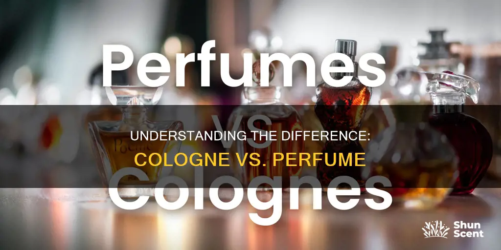 what is the diff between cologne and perfume