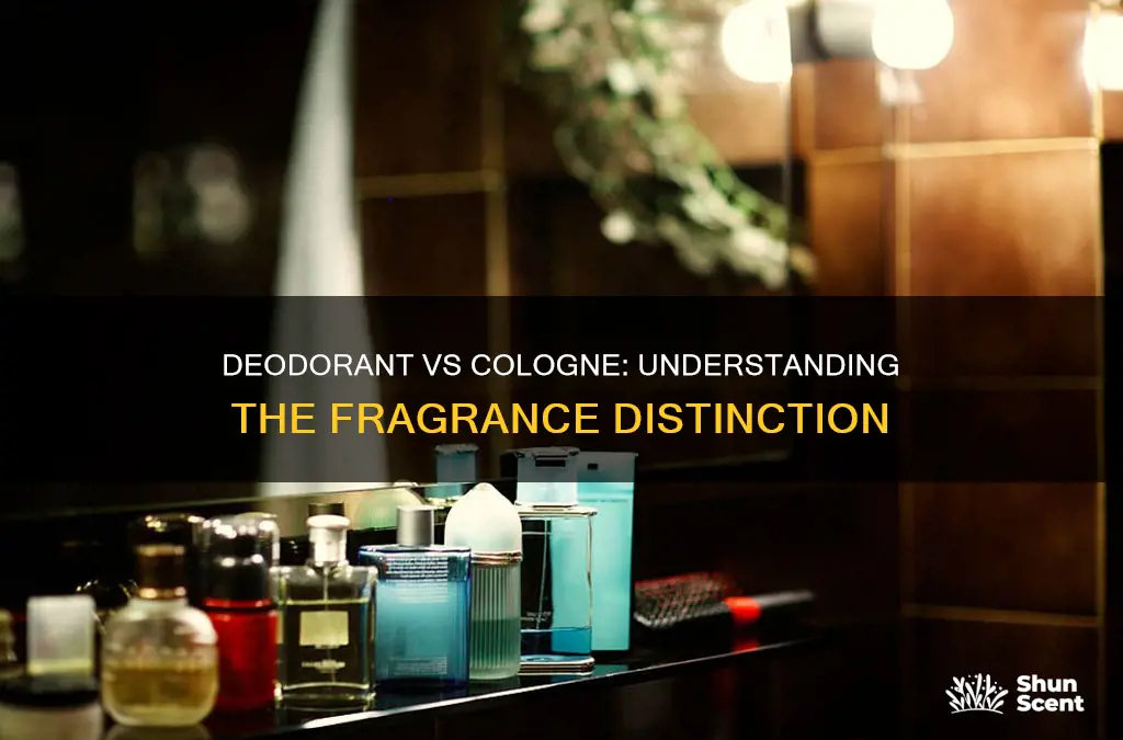 what is the difference between deodorant and cologne