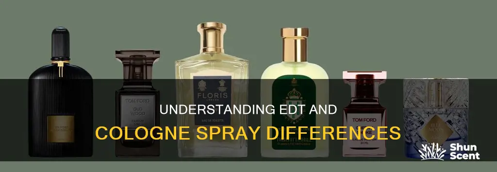 what is the difference between edt and cologne spray