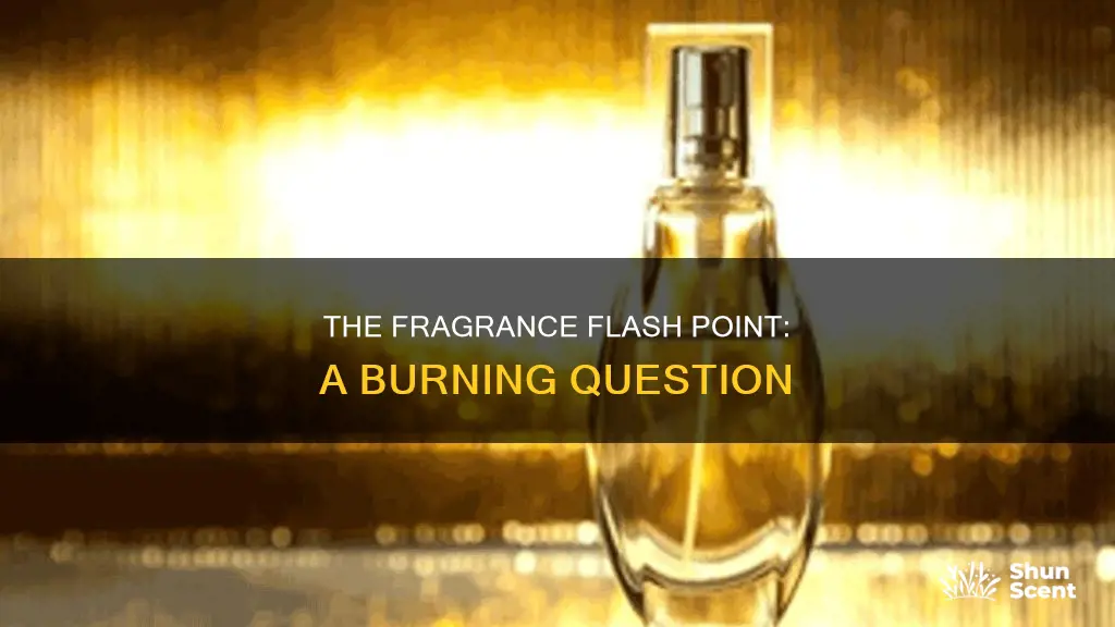 what is the flash point of fragrance