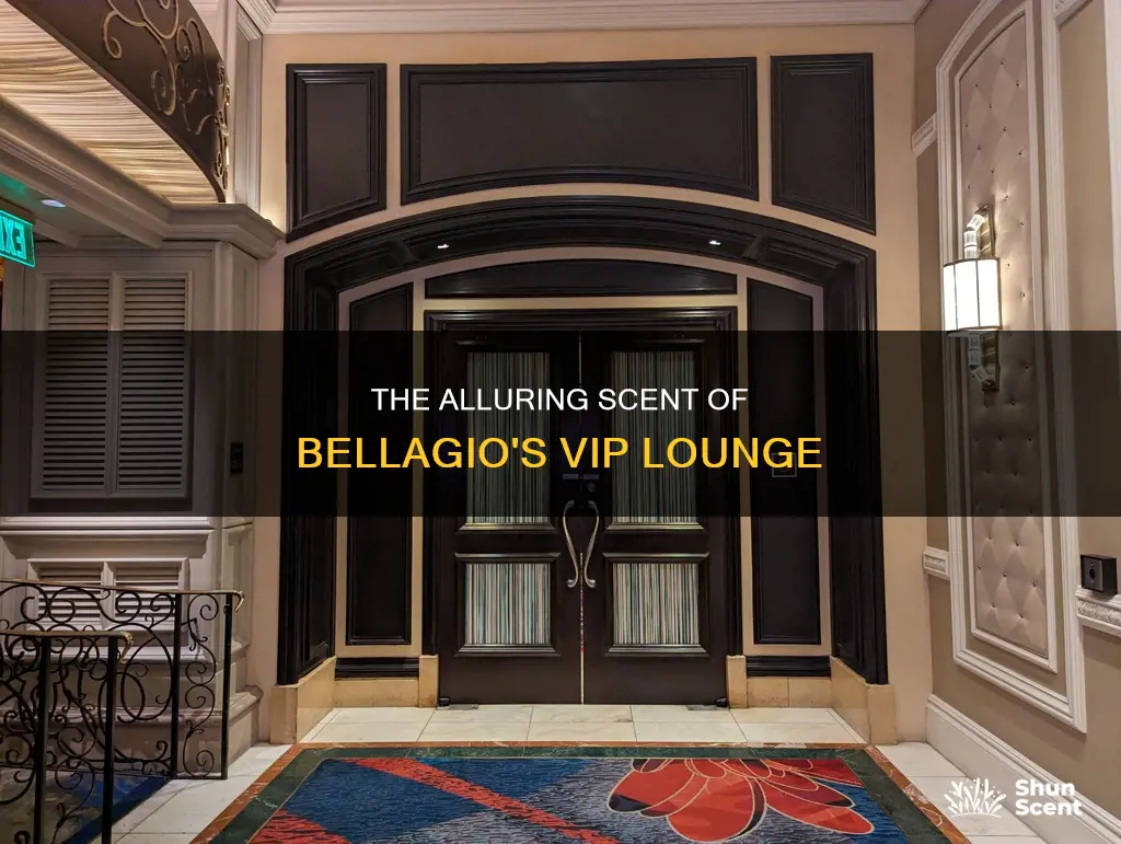 what is the fragrance in bellagio vip lounge