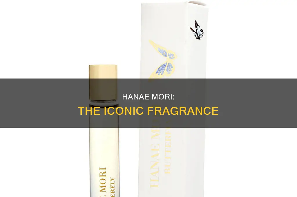what is the hane mori hanae perfume
