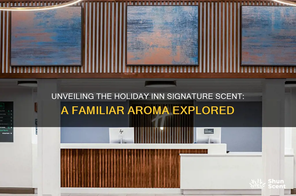 what is the holiday inn signature scent
