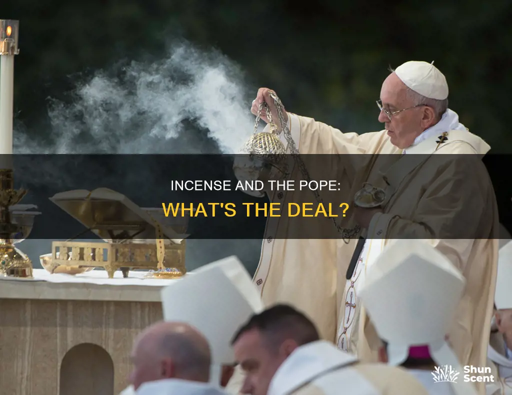 what is the incense thing the pope does