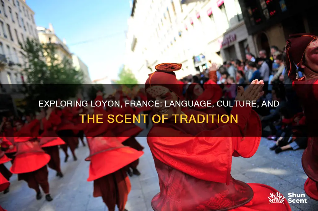what is the language and act scent of loyon france
