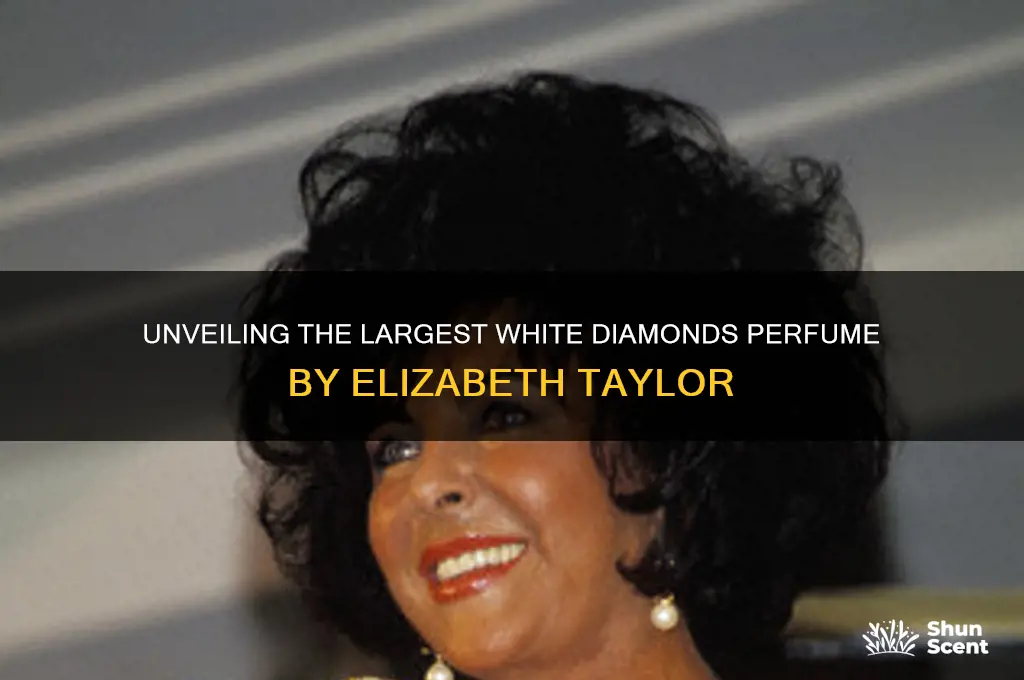 what is the largest elizabeth taylor white diamonds perfume