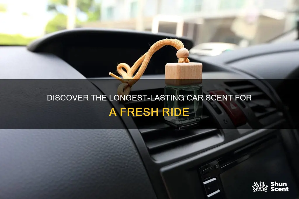 what is the longest lasting car scent
