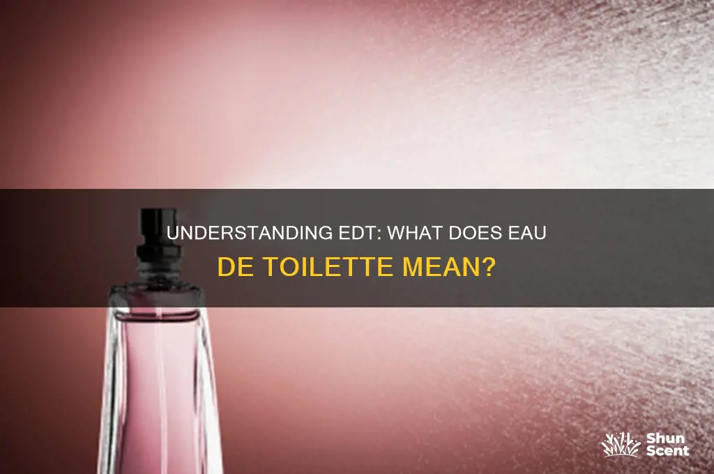 what is the meaning of edt perfume