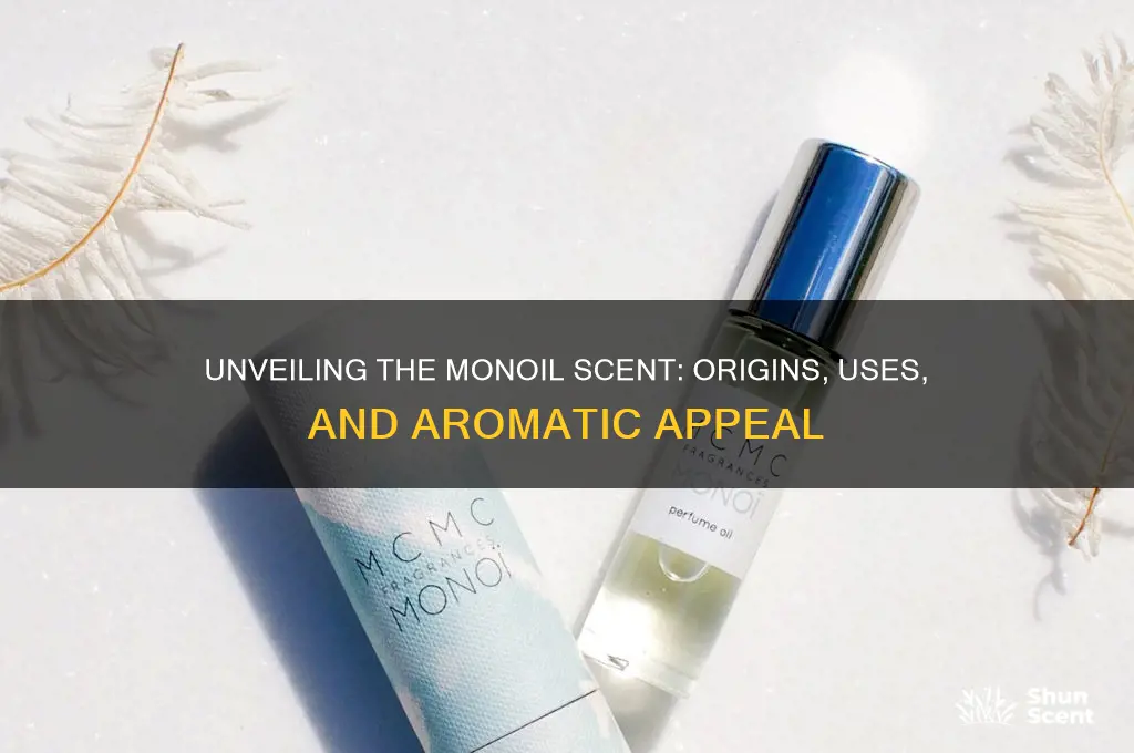 what is the monoil scent