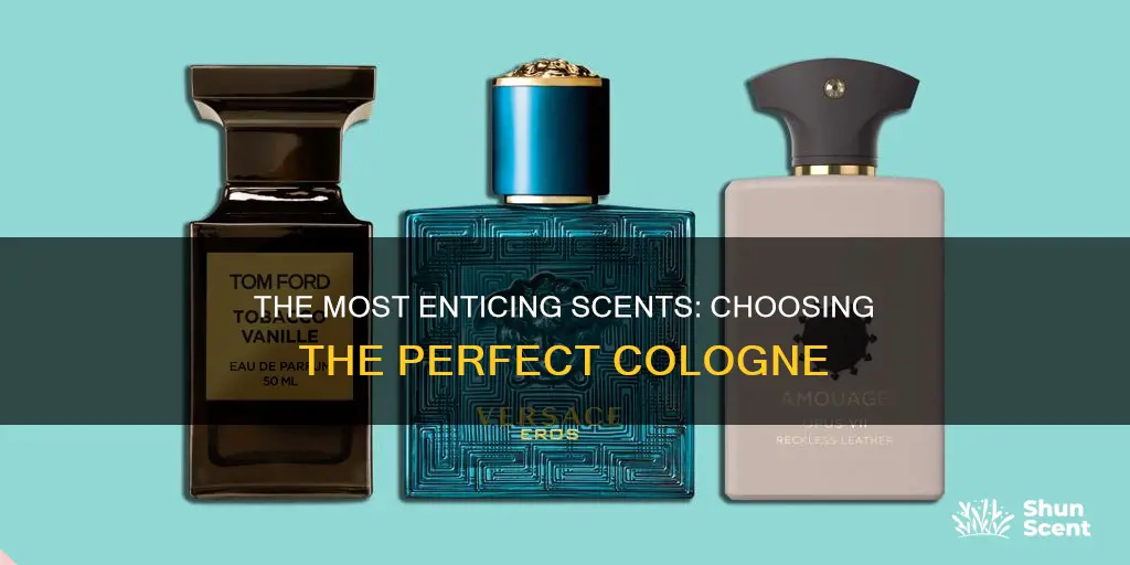 what is the most attractive cologne