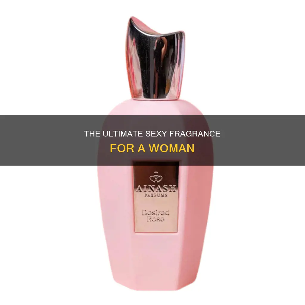 what is the most coveted sexy fragrance for a woman