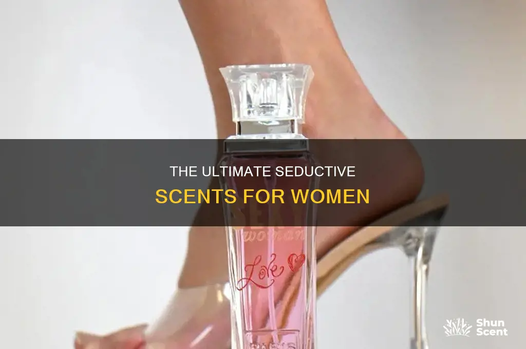 what is the most sexiest perfume for ladies