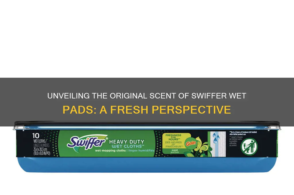 what is the original scent of swiffer wet pads