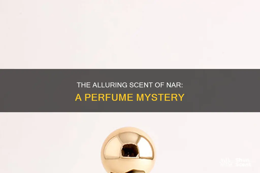 what is the perfume nar