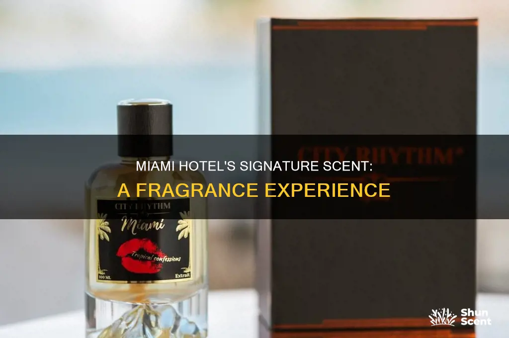 what is the perfume sprayed in one hotel in miami