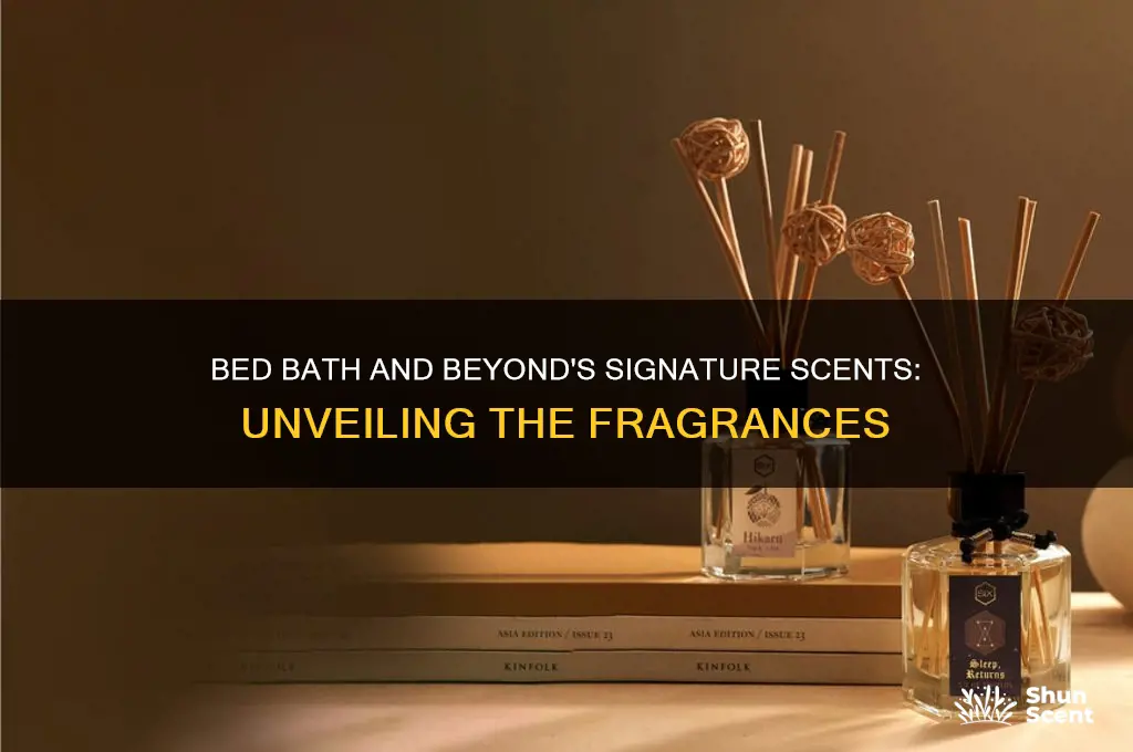 what is the perfume used in bed bath and beyond
