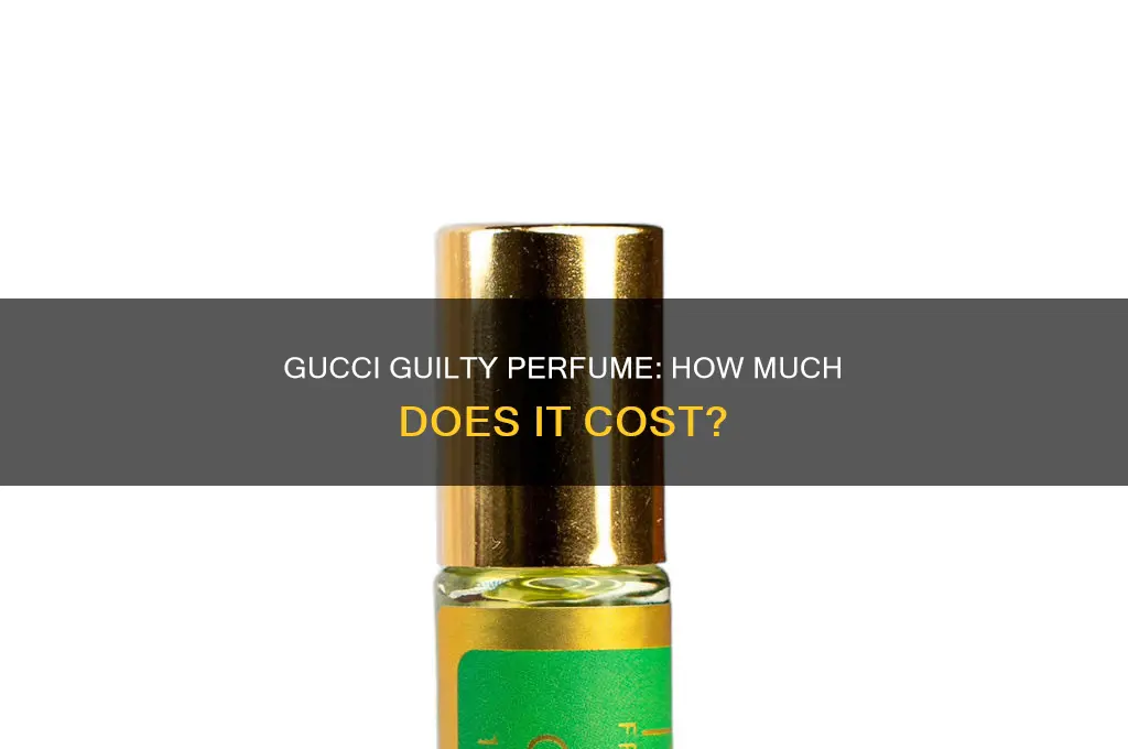 what is the price of gucci guilty perfume