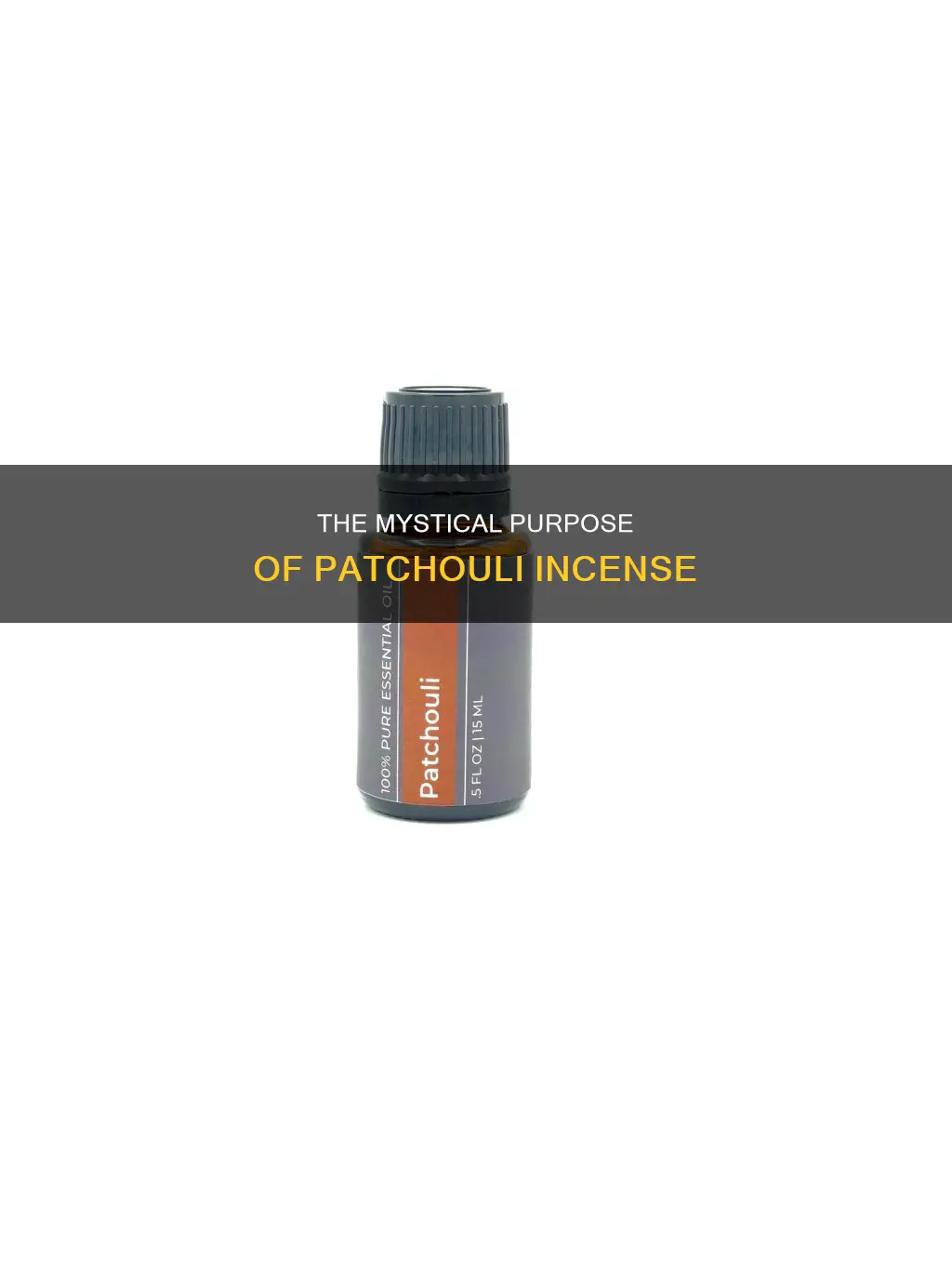 what is the purpose of patchouli incense