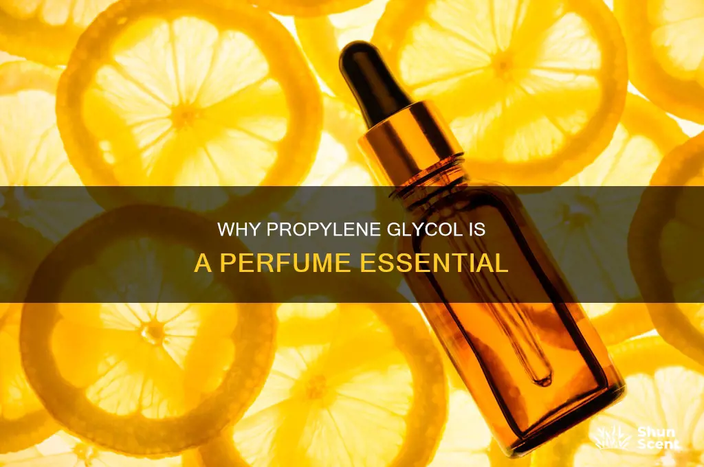what is the purpose of propylene glycol in perfume