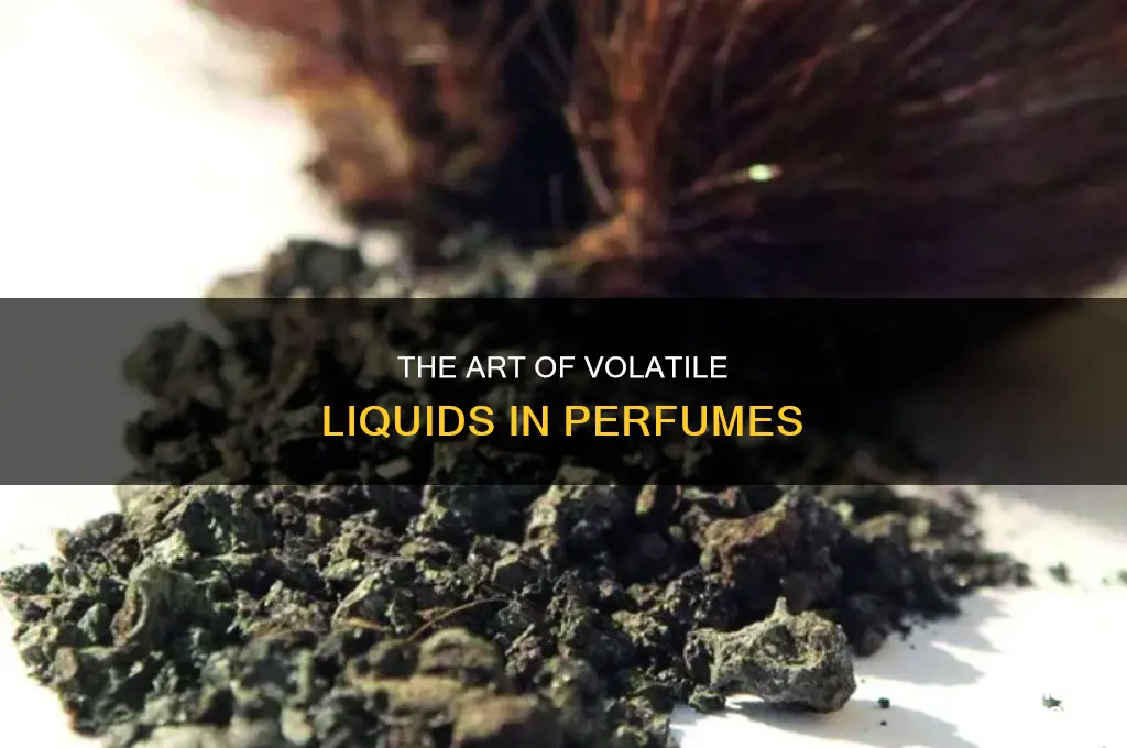 what is the purpose of using volatile liquids in perfumes