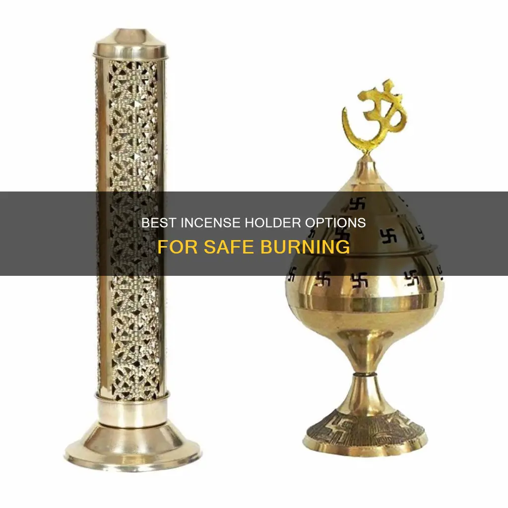 what is the safest incense holder