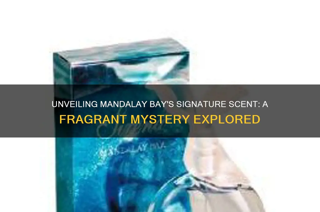what is the scent at mandalay bay