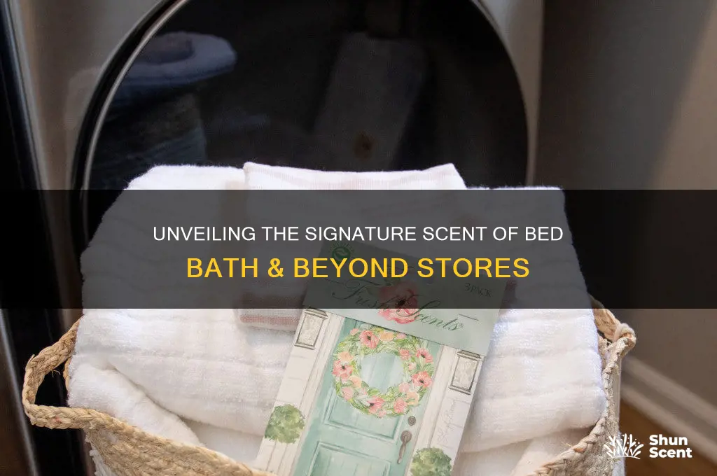 what is the scent in bed bath and beyond