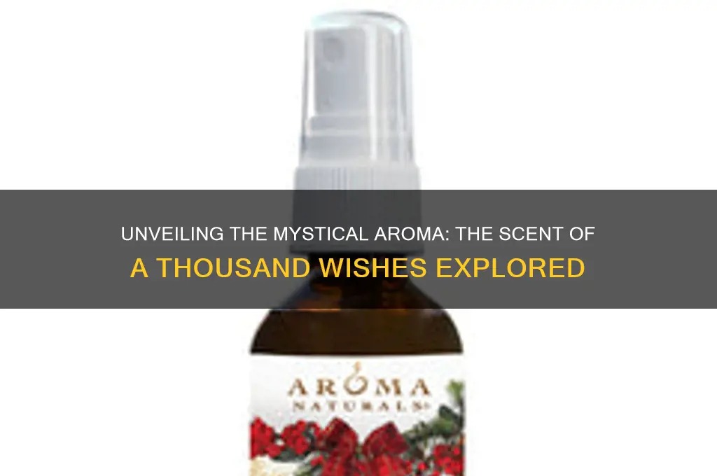 what is the scent of a thousand wishes