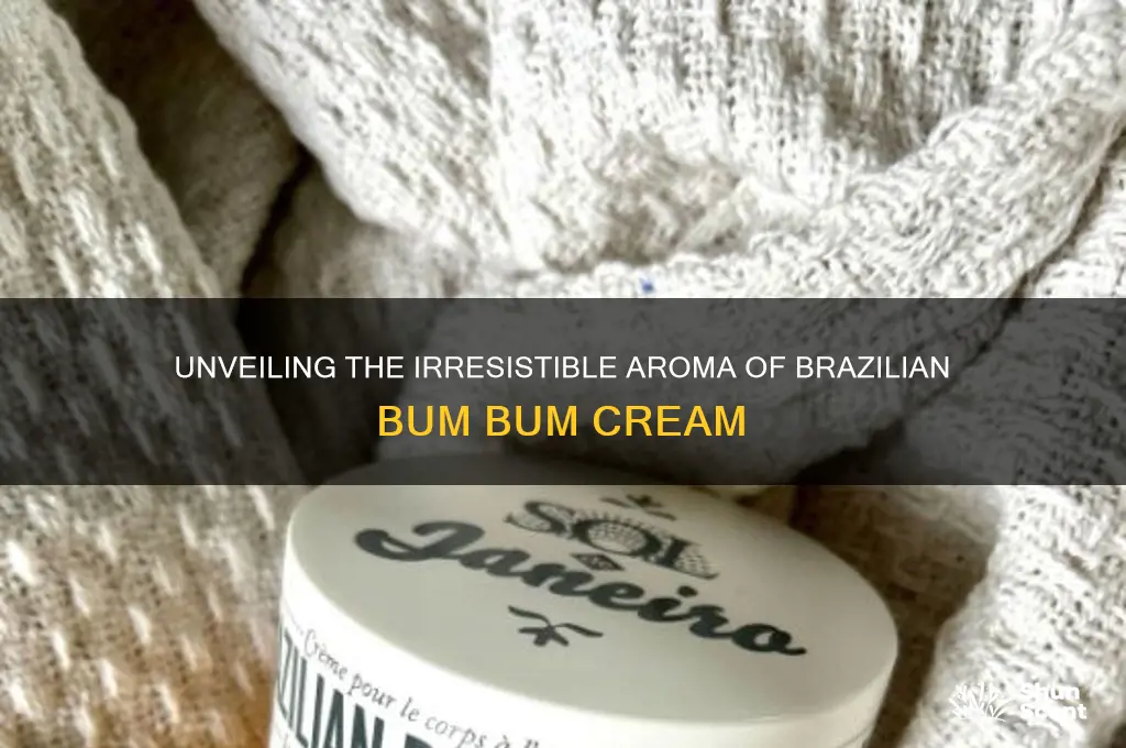 what is the scent of brazilian bum bum cream