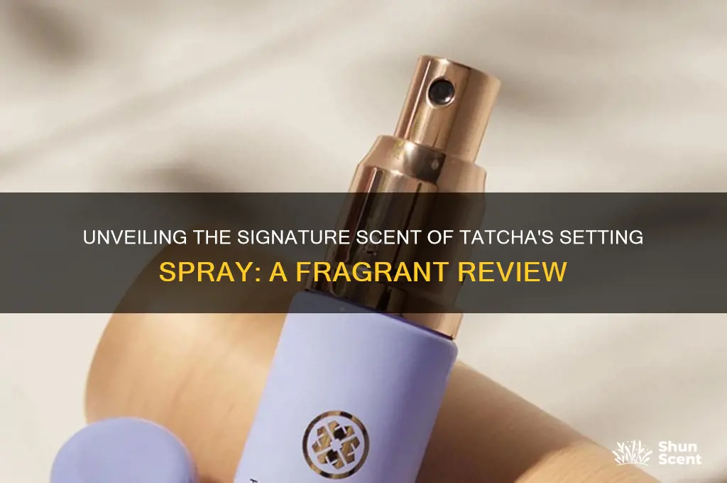 what is the scent of the tatche setting spray