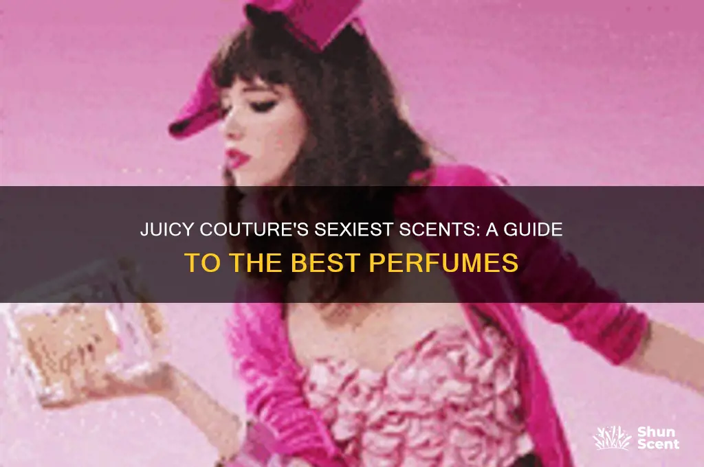 what is the sexiest perfume of juicy couture