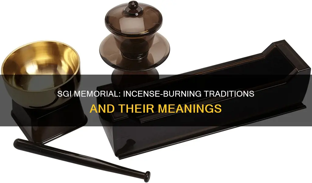 what is the sgi incense burning memorial