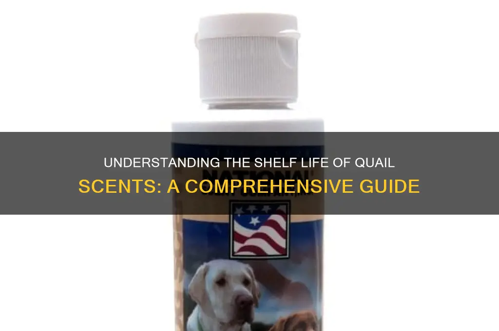 what is the shelf life of quail scents