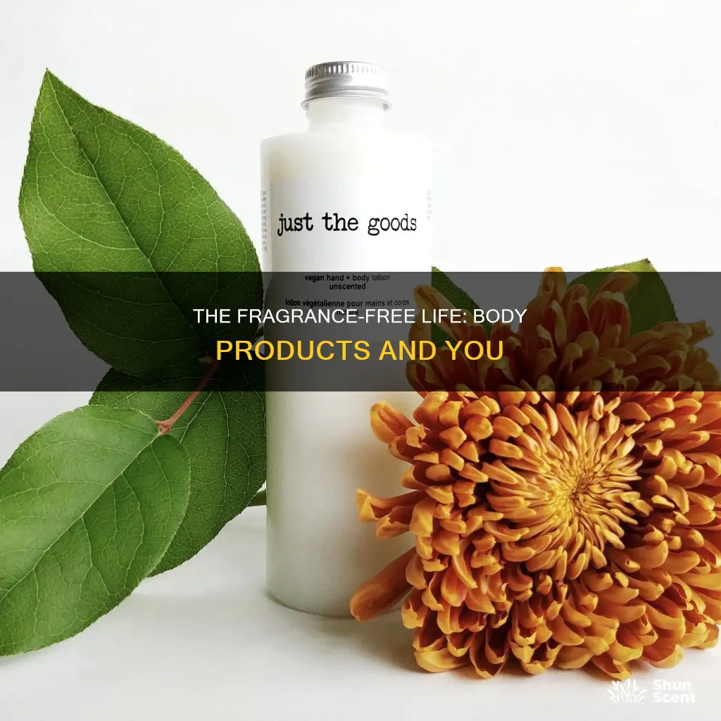 what is the term for body products without fragrance