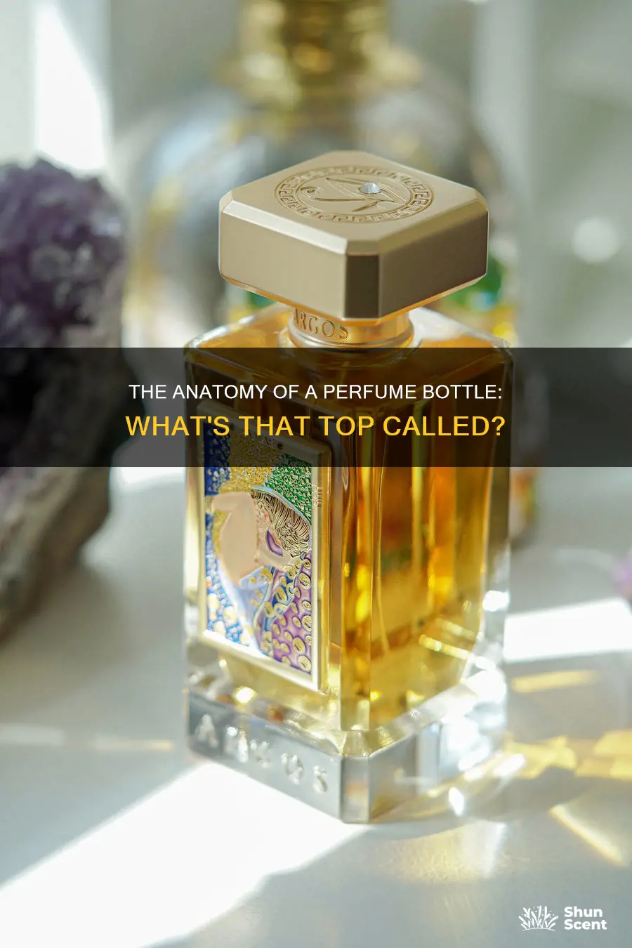 what is the top of a perfume bottle called